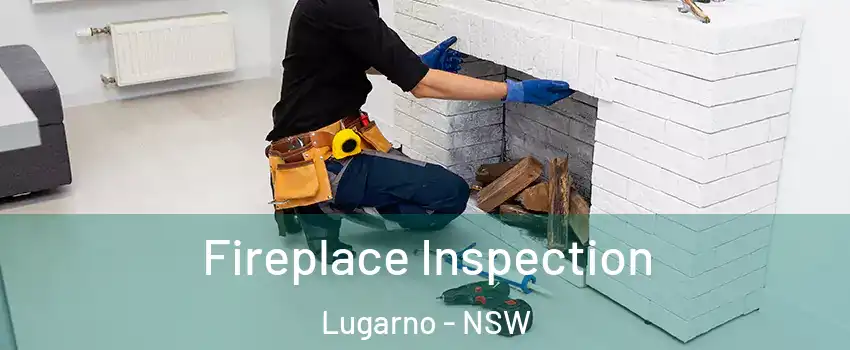 Fireplace Inspection Lugarno - NSW