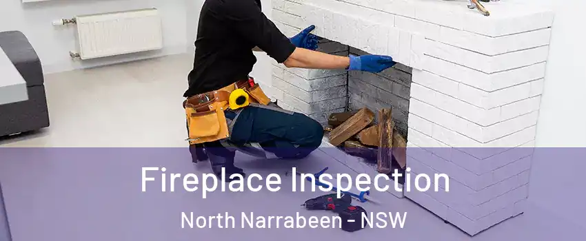 Fireplace Inspection North Narrabeen - NSW