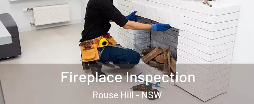 Fireplace Inspection Rouse Hill - NSW