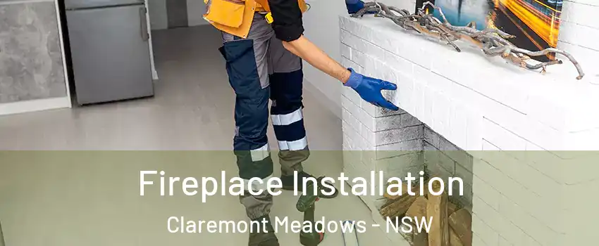  Fireplace Installation Claremont Meadows - NSW