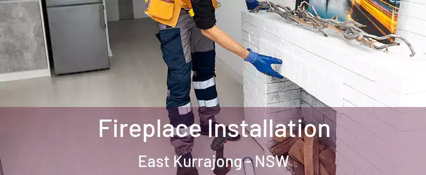 Fireplace Installation East Kurrajong - NSW