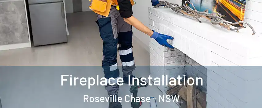 Fireplace Installation Roseville Chase - NSW
