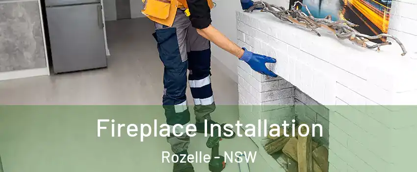 Fireplace Installation Rozelle - NSW