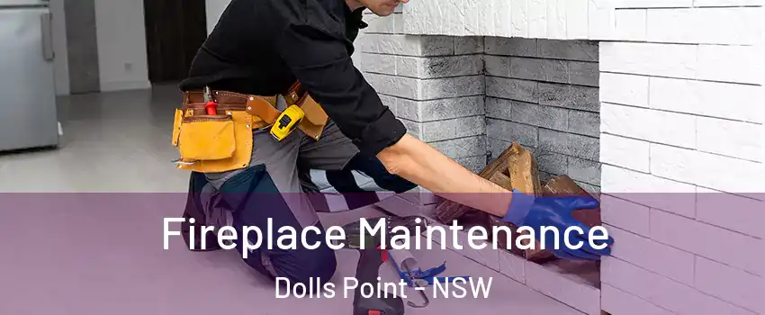 Fireplace Maintenance Dolls Point - NSW