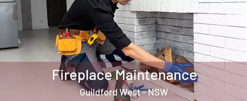 Fireplace Maintenance Guildford West - NSW