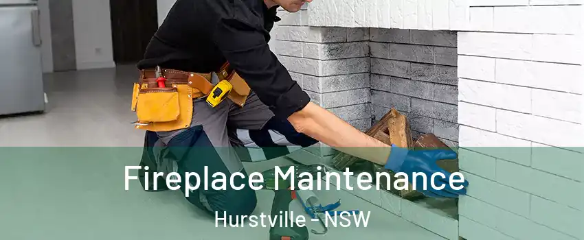 Fireplace Maintenance Hurstville - NSW