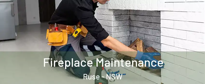 Fireplace Maintenance Ruse - NSW