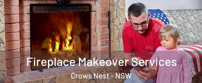Fireplace Makeover Services Crows Nest - NSW