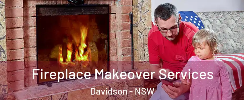 Fireplace Makeover Services Davidson - NSW