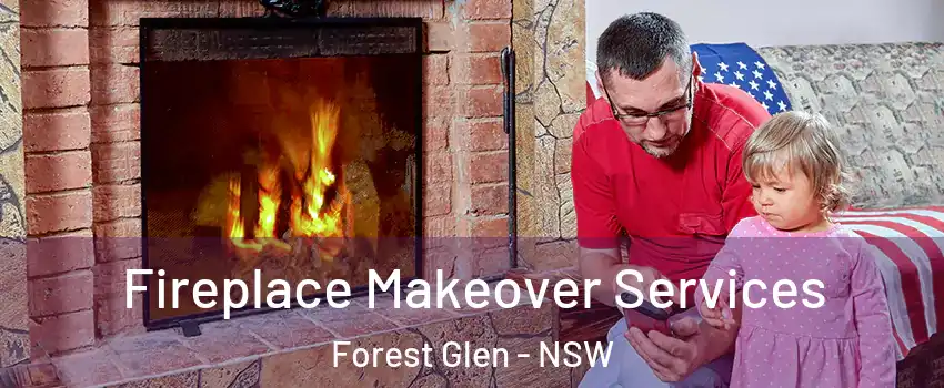 Fireplace Makeover Services Forest Glen - NSW