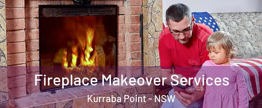 Fireplace Makeover Services Kurraba Point - NSW