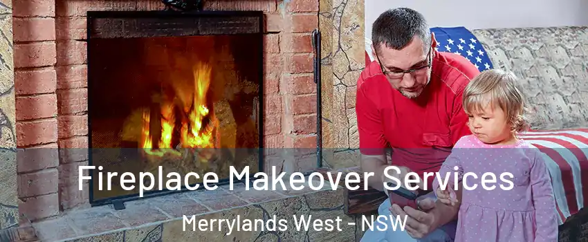 Fireplace Makeover Services Merrylands West - NSW