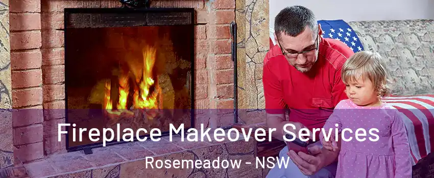Fireplace Makeover Services Rosemeadow - NSW
