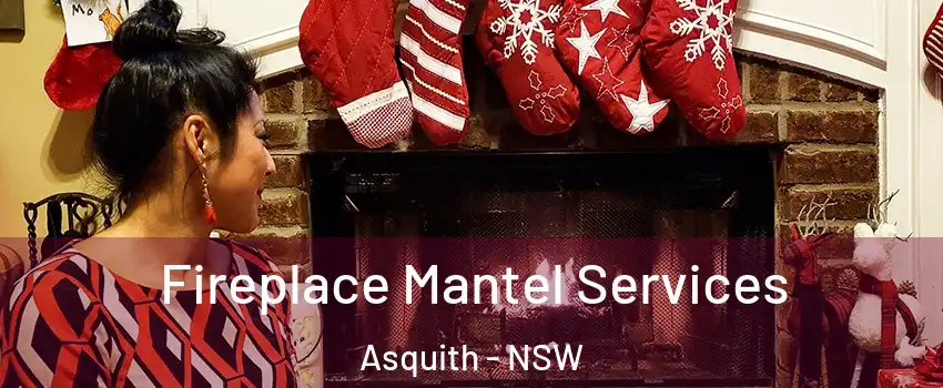 Fireplace Mantel Services Asquith - NSW