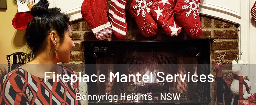 Fireplace Mantel Services Bonnyrigg Heights - NSW