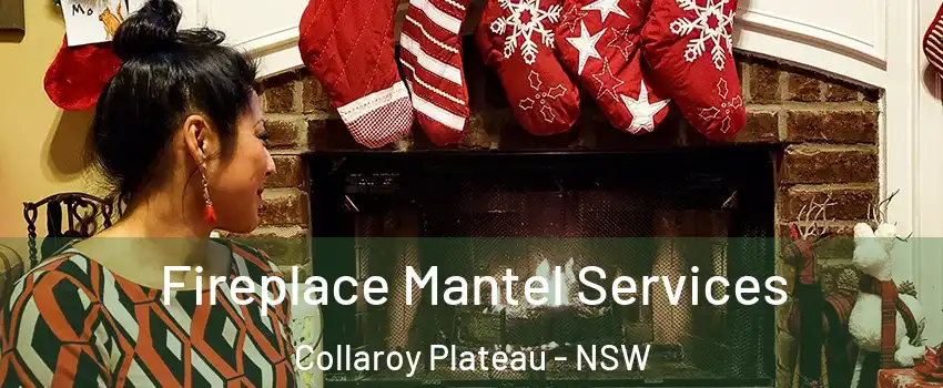 Fireplace Mantel Services Collaroy Plateau - NSW