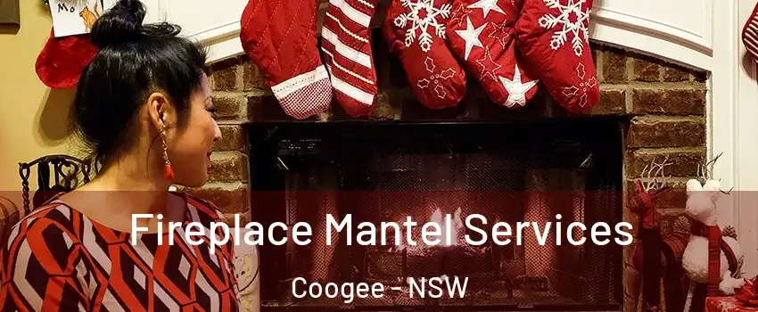 Fireplace Mantel Services Coogee - NSW