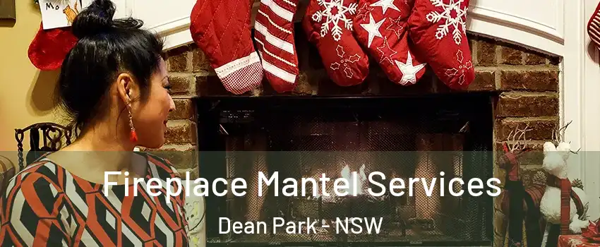Fireplace Mantel Services Dean Park - NSW