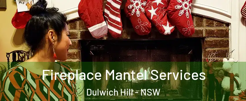 Fireplace Mantel Services Dulwich Hill - NSW