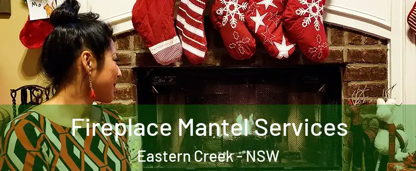 Fireplace Mantel Services Eastern Creek - NSW