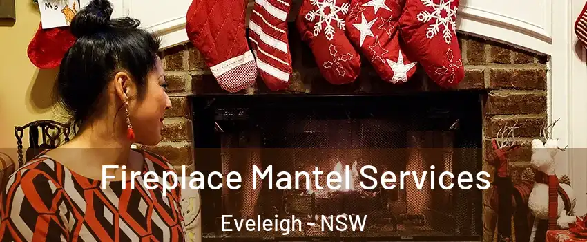 Fireplace Mantel Services Eveleigh - NSW