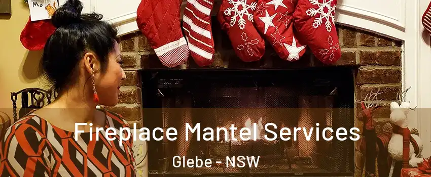 Fireplace Mantel Services Glebe - NSW