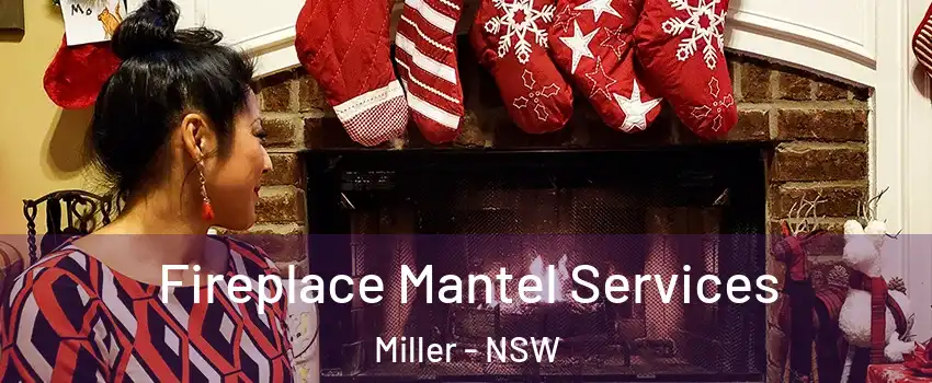 Fireplace Mantel Services Miller - NSW
