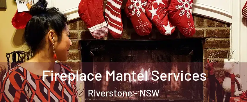 Fireplace Mantel Services Riverstone - NSW