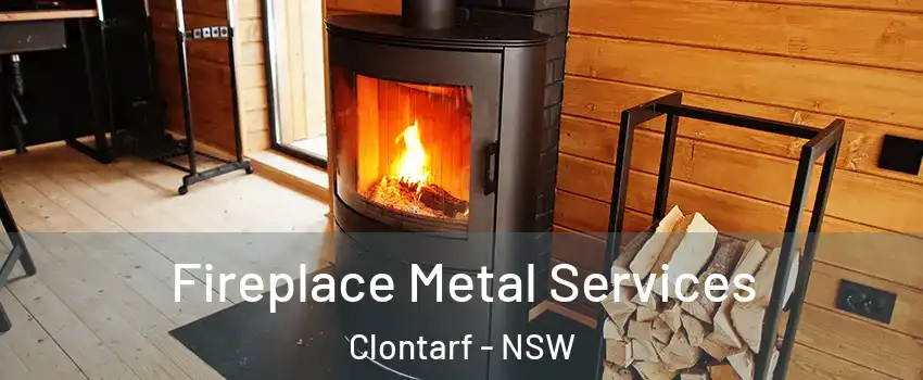 Fireplace Metal Services Clontarf - NSW