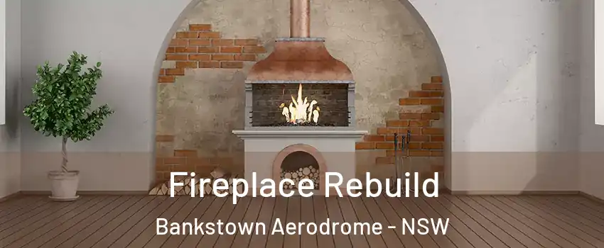  Fireplace Rebuild Bankstown Aerodrome - NSW