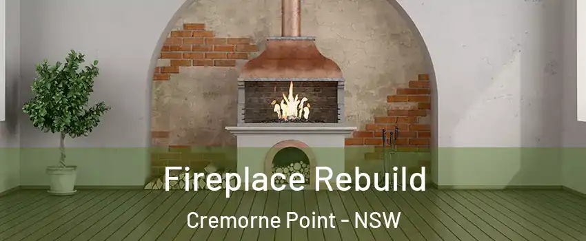 Fireplace Rebuild Cremorne Point - NSW