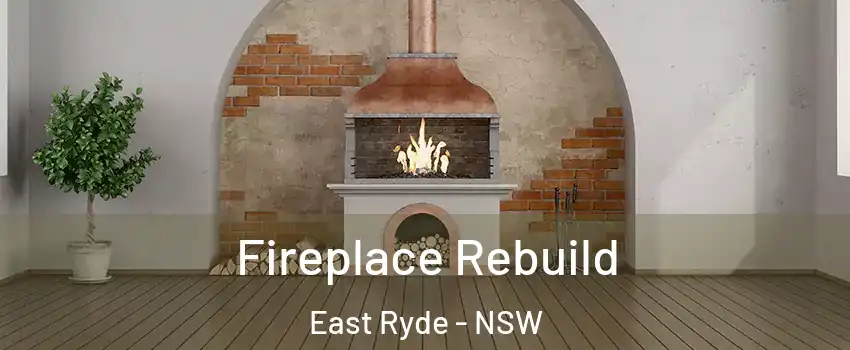Fireplace Rebuild East Ryde - NSW