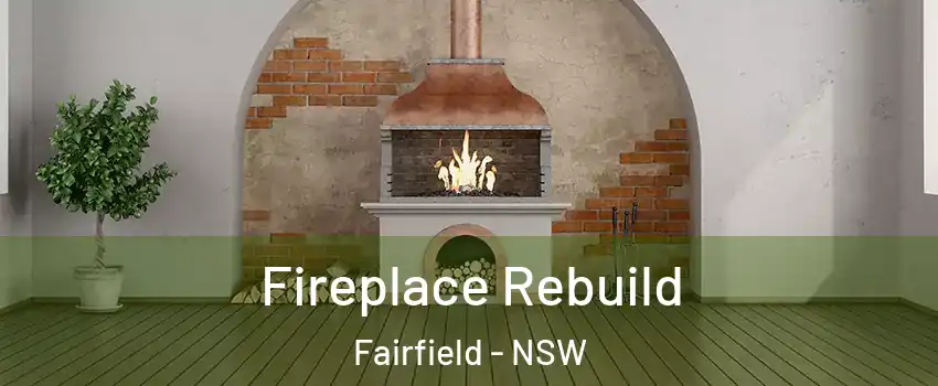 Fireplace Rebuild Fairfield - NSW