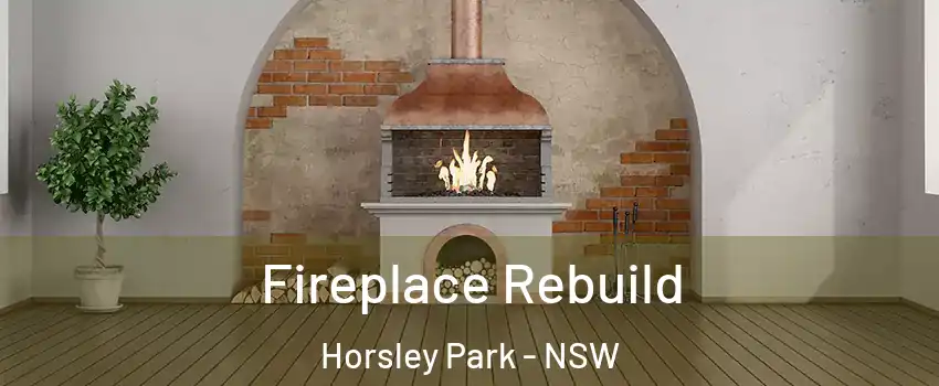 Fireplace Rebuild Horsley Park - NSW