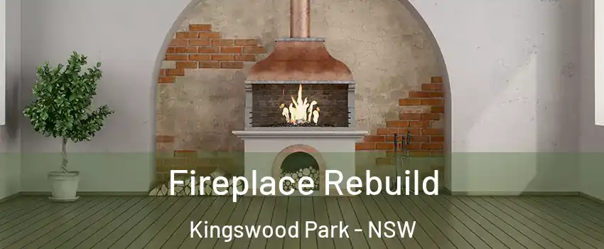 Fireplace Rebuild Kingswood Park - NSW
