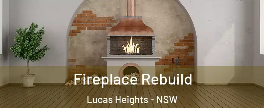 Fireplace Rebuild Lucas Heights - NSW