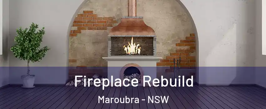 Fireplace Rebuild Maroubra - NSW