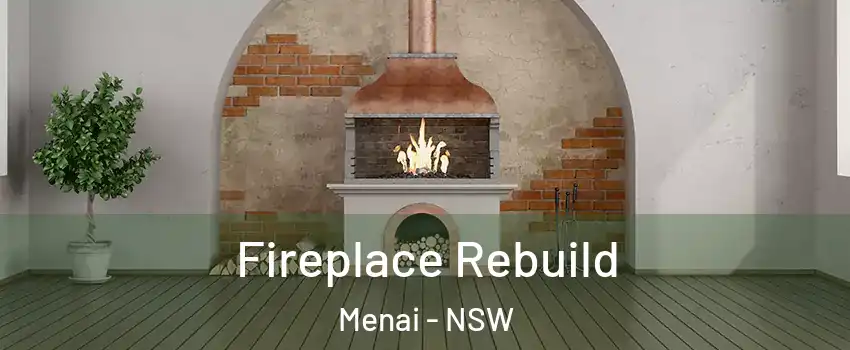 Fireplace Rebuild Menai - NSW