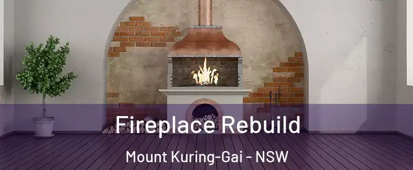 Fireplace Rebuild Mount Kuring-Gai - NSW