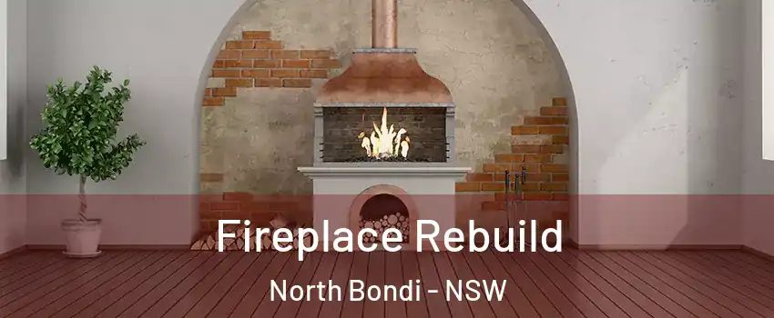 Fireplace Rebuild North Bondi - NSW