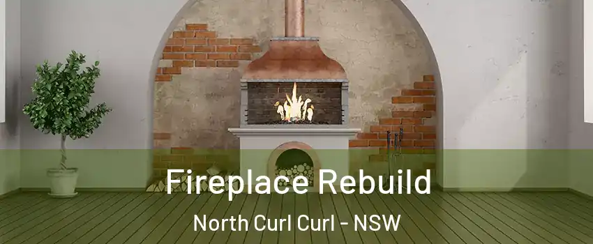 Fireplace Rebuild North Curl Curl - NSW