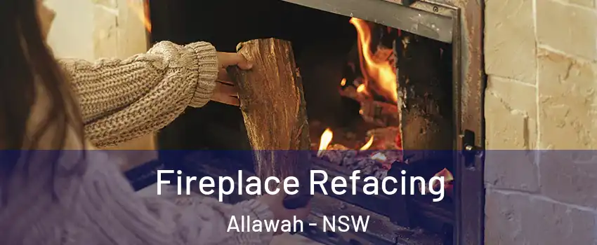  Fireplace Refacing Allawah - NSW