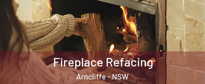 Fireplace Refacing Arncliffe - NSW