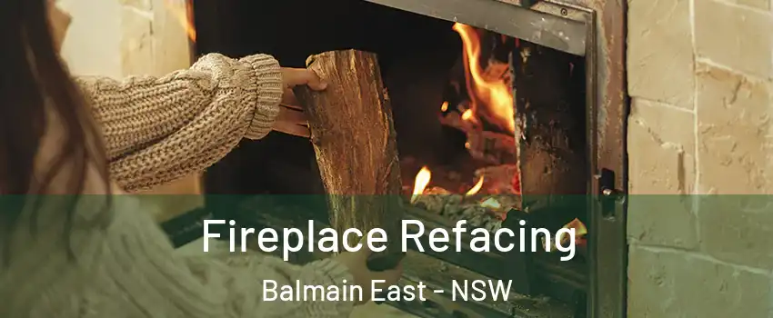 Fireplace Refacing Balmain East - NSW