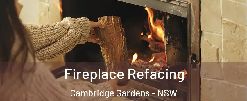 Fireplace Refacing Cambridge Gardens - NSW
