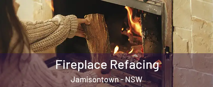 Fireplace Refacing Jamisontown - NSW