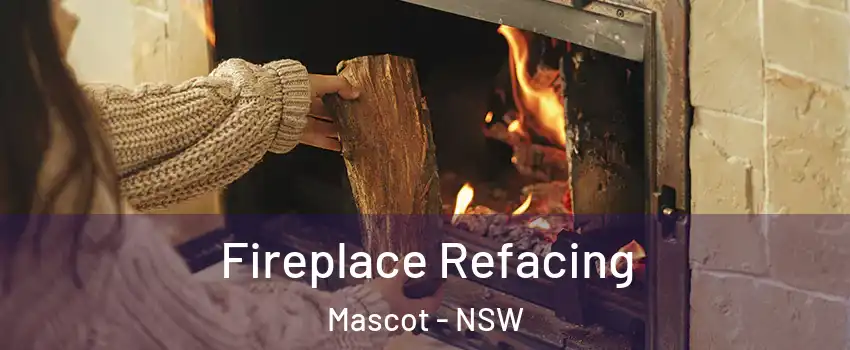 Fireplace Refacing Mascot - NSW