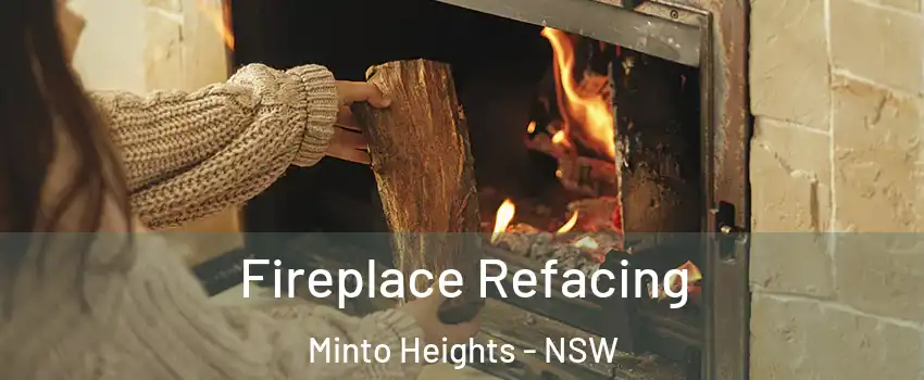 Fireplace Refacing Minto Heights - NSW