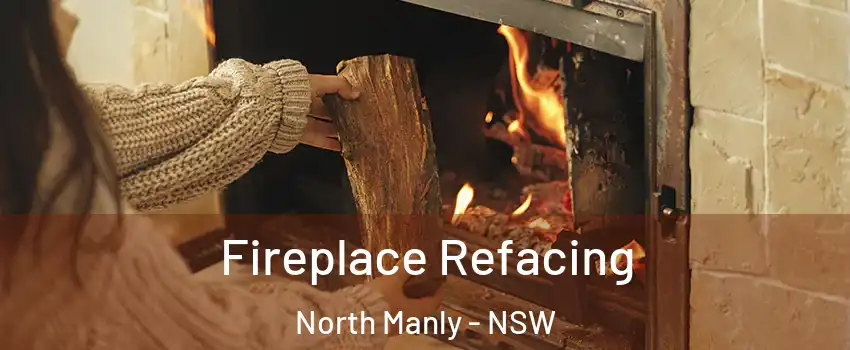 Fireplace Refacing North Manly - NSW