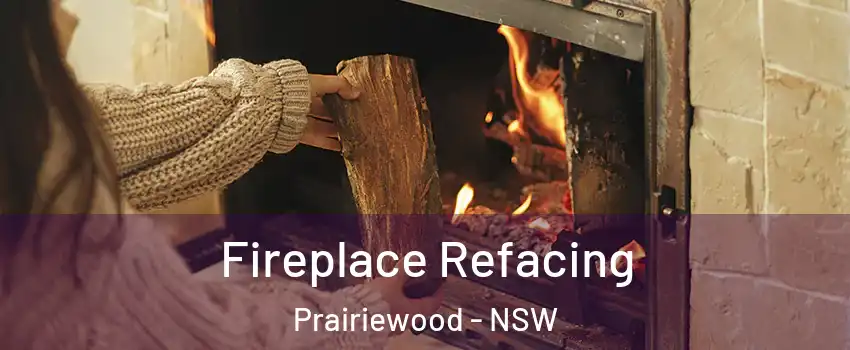 Fireplace Refacing Prairiewood - NSW